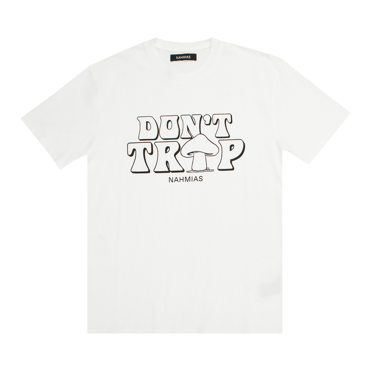 Nahmias Don't Trip T-Shirt 'White'