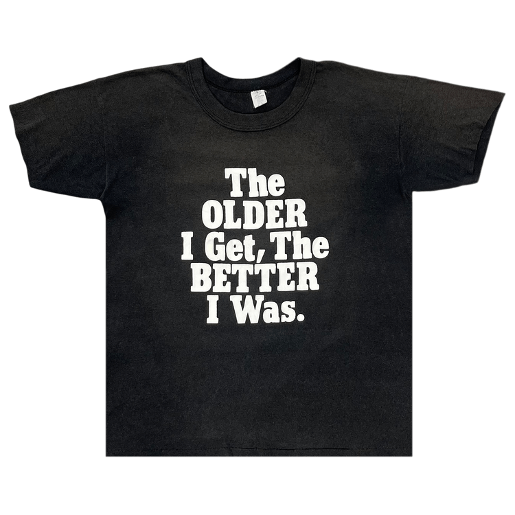Vintage The Older I Get Tee "Black"