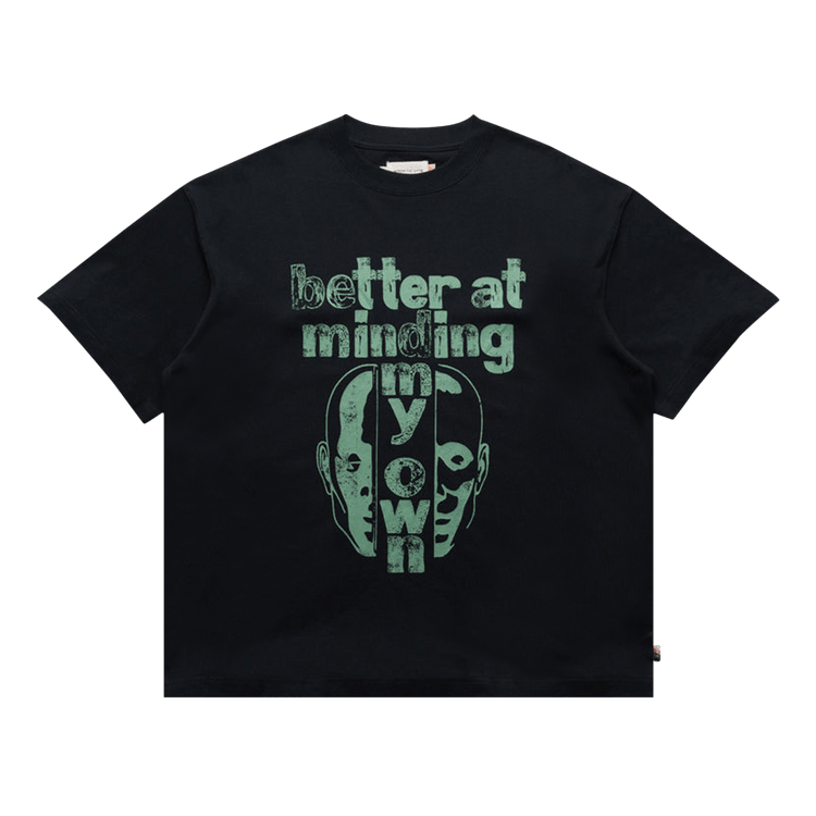 Honor The Gift Better At Minding My Own Tee "Black"
