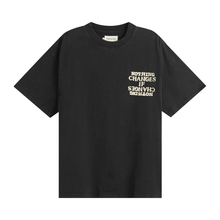 Honor The Gift Nothing Changes Tee "Black"