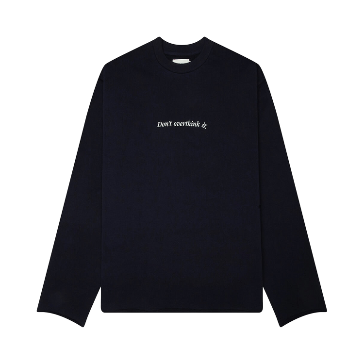 Honor The Gift Dont Overthink It Crewneck Long-Sleeve "Navy"