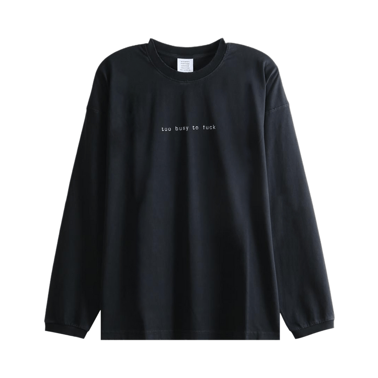 Vetements Too Busy To Fuck Long-Sleeve Top "Washed Black"