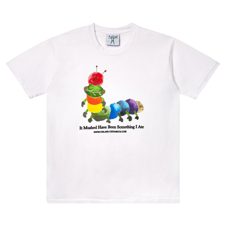 Online Ceramics It Mushed Have Been Something I Ate Tee "White"