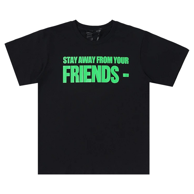 Vlone Stay Away From Your Friends T-Shirt "Black"